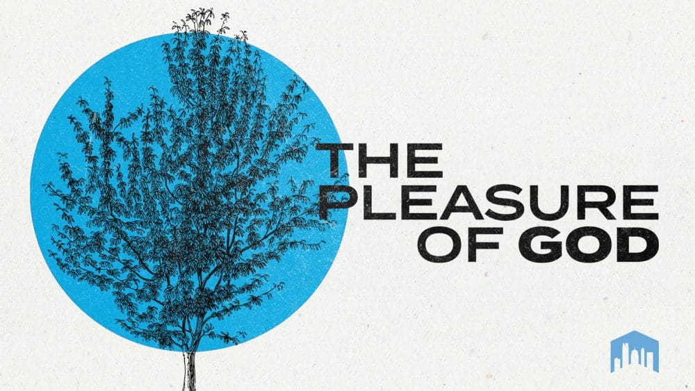 The Pleasure of God