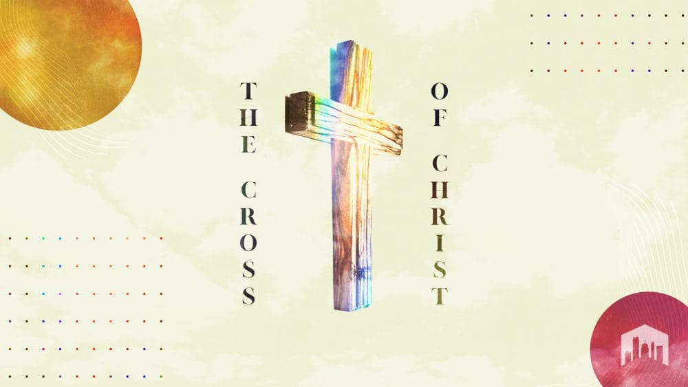 The Cross of Christ