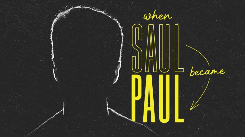 When Saul Became Paul