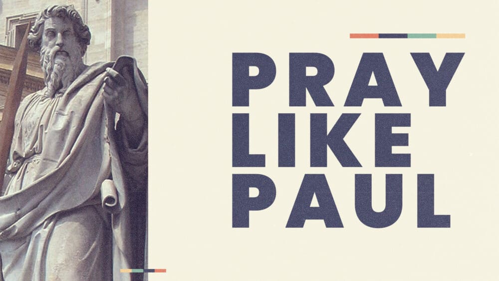 Pray Like Paul