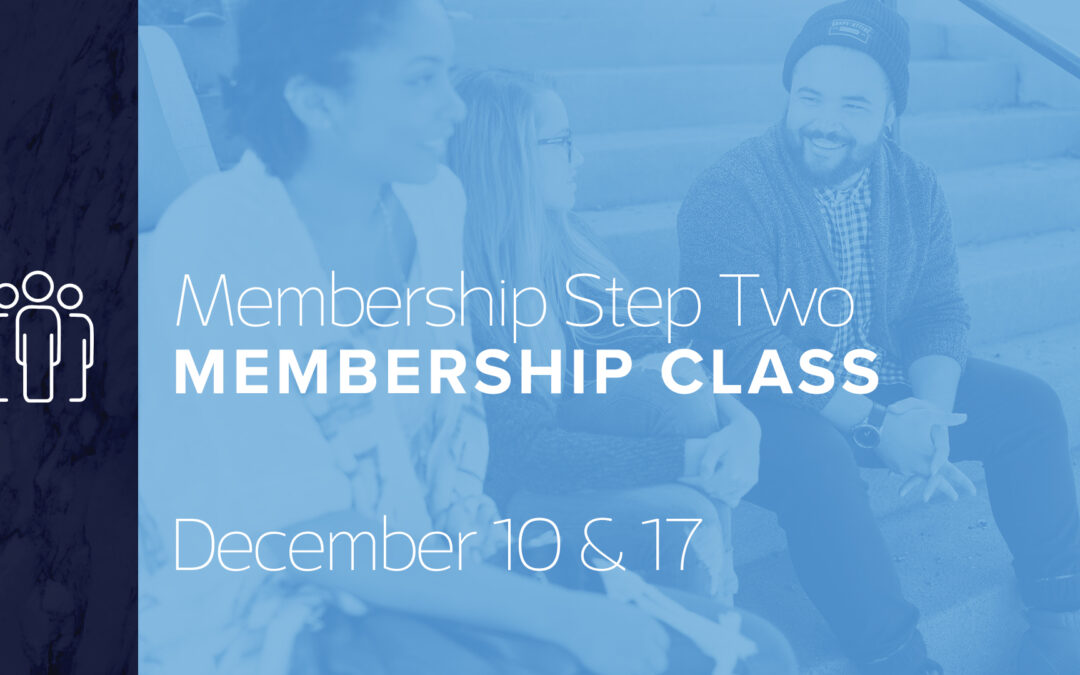 Membership Class December 10 & 17