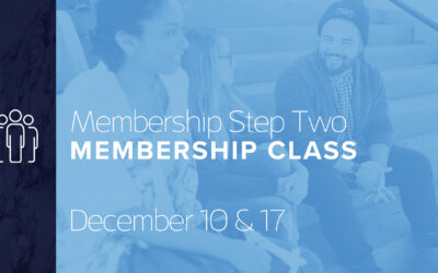 Membership Class December 10 & 17
