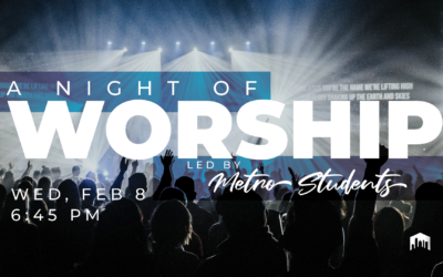 A Night of Worship – led by Metro Students