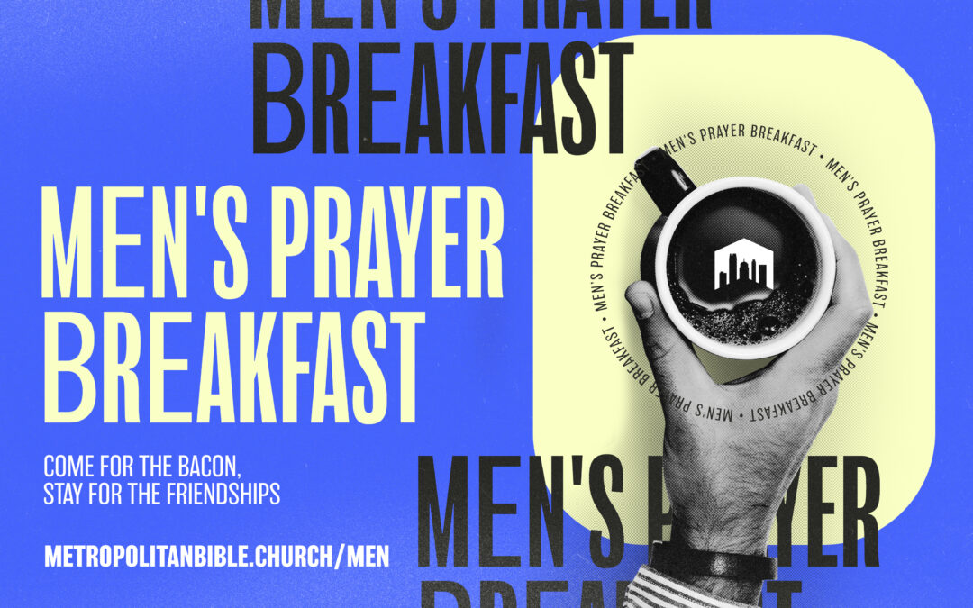 Men’s Prayer Breakfast – May 10